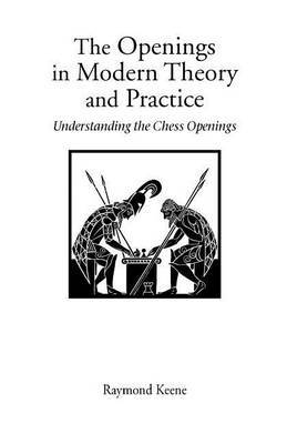 The Openings in Modern Theory and Practice by Raymond Keene image