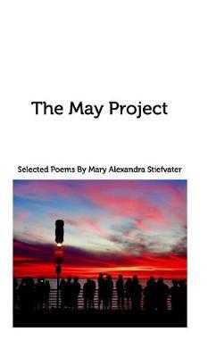 The May Project by Mary Alexandra Stiefvater image
