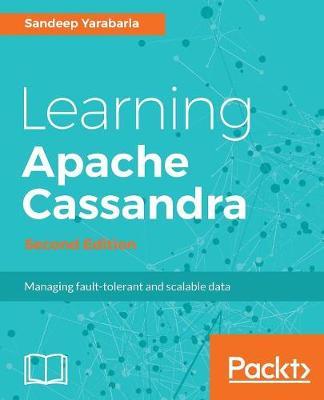 Learning Apache Cassandra - by Sandeep Yarabarla image