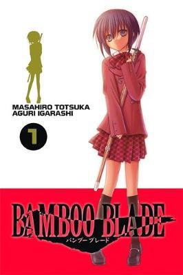 Bamboo Blade, Vol. 1 by Masahiro Totsuka image