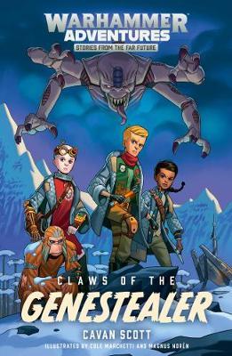 Warped Galaxies: Claws of the Genestealer by Cavan Scott image
