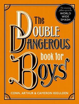 The Double Dangerous Book for Boys by Conn Iggulden image