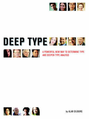 Deep Type: A Powerful Way to Determine Type and Deepen Type Analysis by Alan Gilburg image