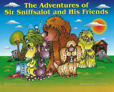 The Adventures of Sir Sniffsalot and His Friends by Terry Gould image
