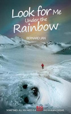 Look for Me Under the Rainbow by Bernard Jan image