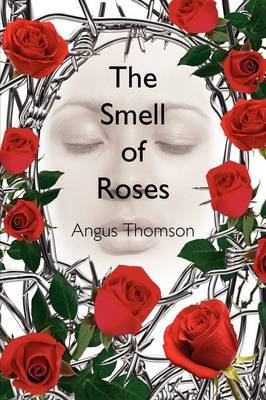 The Smell of Roses by Angus Thomson image