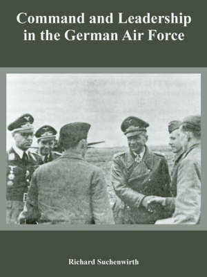 Command and Leadership in the German Air Force by Richard Suchenwirth image