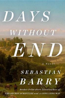 Days Without End on Hardback by Sebastian Barry