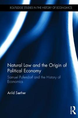 Natural Law and the Origin of Political Economy by Arild Saether image