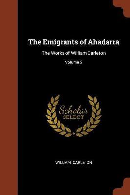 The Emigrants of Ahadarra by William Carleton image