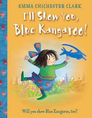 I'll Show You, Blue Kangaroo by Emma Chichester Clark image