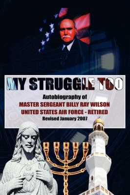 My Struggle Too on Paperback by Billy Ray Wlson