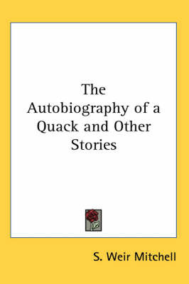 The Autobiography of a Quack and Other Stories by S.Weir Mitchell image