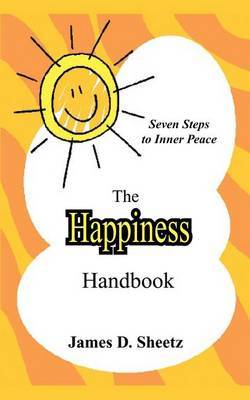 The Happiness Handbook by James D. Sheetz image