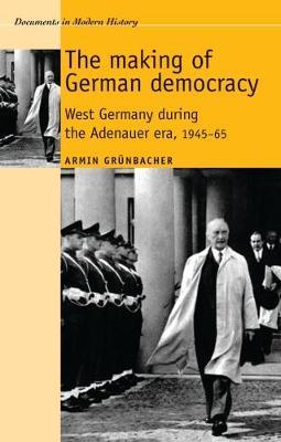 The Making of German Democracy by Armin Grunbacher image