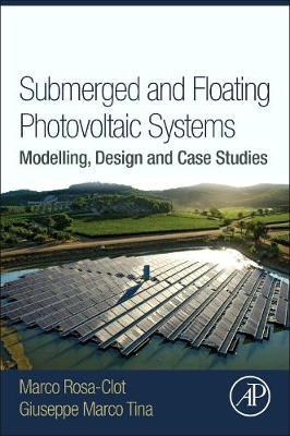 Submerged and Floating Photovoltaic Systems by Giuseppe Marco Tina image