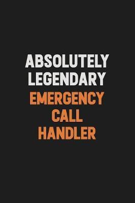 Absolutely Legendary Emergency Call Handler by Camila Cooper image