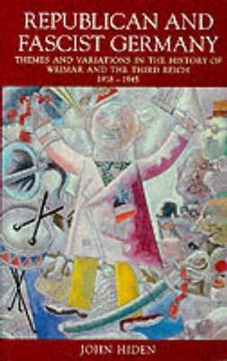 Republican and Fascist Germany by John Hiden image