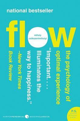 Flow by Mihaly Csikszentmihalyi