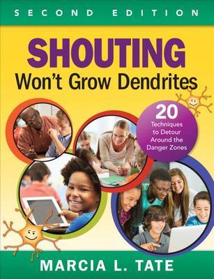 Shouting Won't Grow Dendrites by Marcia L. Tate image