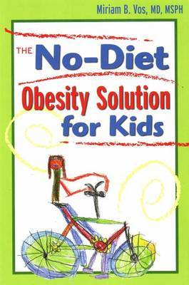 No-Diet Obesity Solution For Kids by Miriam B. Vos image