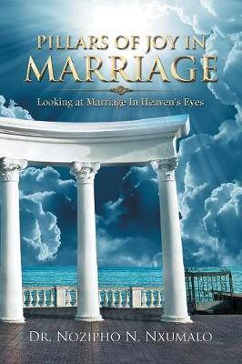 Pillars of Joy in Marriage by Dr Nozipho N Nxumalo image