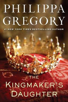 The Kingmaker's Daughter (The Cousins' War #3) by Philippa Gregory image