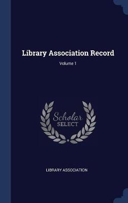 Library Association Record; Volume 1 by Library Association image