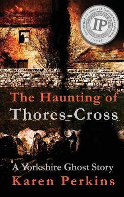 The Haunting of Thores-Cross by Karen Perkins image