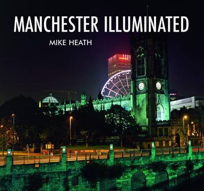 Manchester Illuminated by Mike Heath image