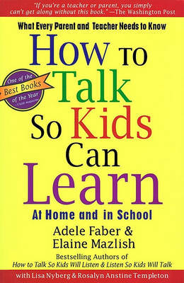 How to Talk so Kids can Learn at Home and at School by Adele Faber image