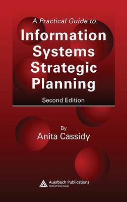 A Practical Guide to Information Systems Strategic Planning, Second Edition by Anita Cassidy image