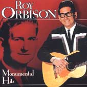 Monumental Hits by Roy Orbison Monumental Hits by Roy Orbison