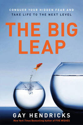 The Big Leap by Gay Hendricks image