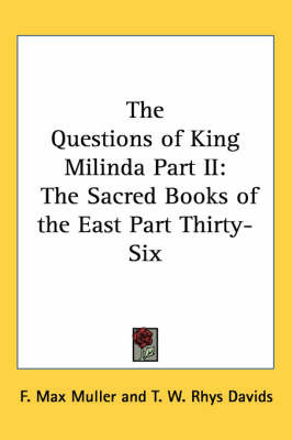 The Questions of King Milinda Part II: The Sacred Books of the East Part Thirty-Six by F.Max Muller image