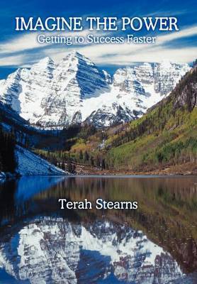 Imagine the Power: Getting to Success Faster by Terah Stearns image