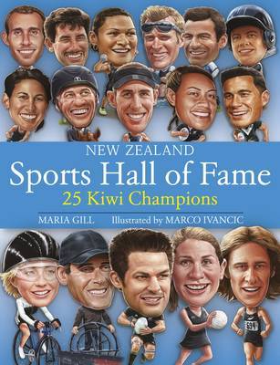 New Zealand Sports Hall of Fame: 25 Kiwi Champions by Maria Gill image