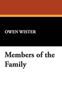 Members of the Family on Hardback by Owen Wister