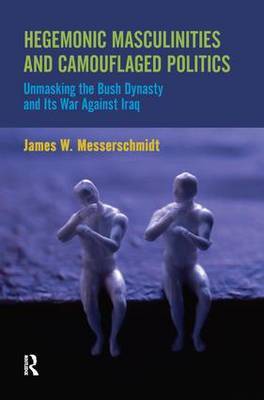 Hegemonic Masculinities and Camouflaged Politics by James W. Messerschmidt image
