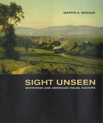 Sight Unseen by Martin A Berger image