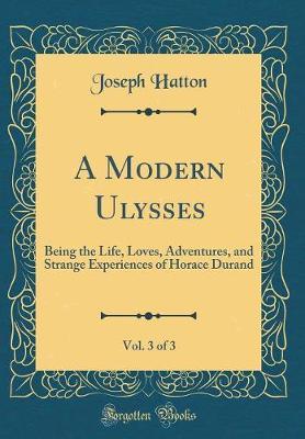 A Modern Ulysses, Vol. 3 of 3 by Joseph Hatton image
