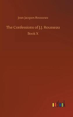 The Confessions of J.J. Rousseau by Jean Jacques Rousseau image