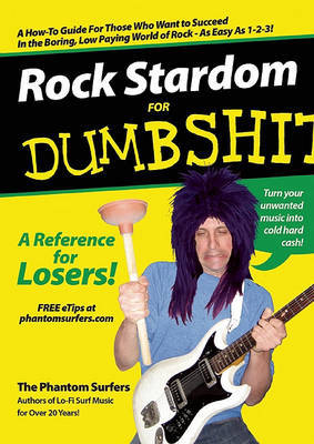 Rock Stardom for Dumbshits: A Reference for Losers! by Phantom Surfers image