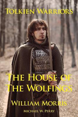 Tolkien Warriors-The House of the Wolfings by William Morris image