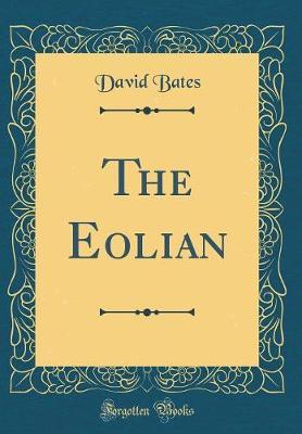 The Eolian (Classic Reprint) by David Bates image