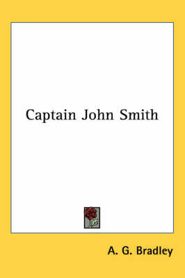 Captain John Smith on Paperback by A.G. Bradley