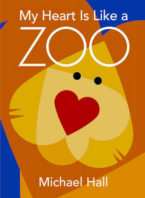 My Heart Is Like a Zoo by Michael Hall image
