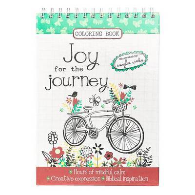 Joy for the Journey Wirebound Coloring Book - Hours of Mindful Calm, Creative Expression, Biblical Inspiration on Hardback