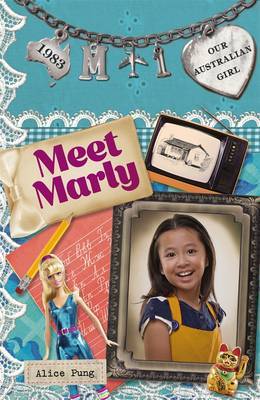 Our Australian Girl: Meet Marly (Book 1) by Alice Pung image