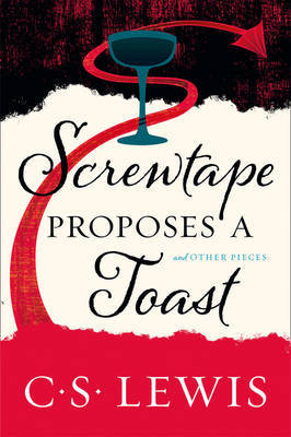 Screwtape Proposes a Toast by C.S Lewis image